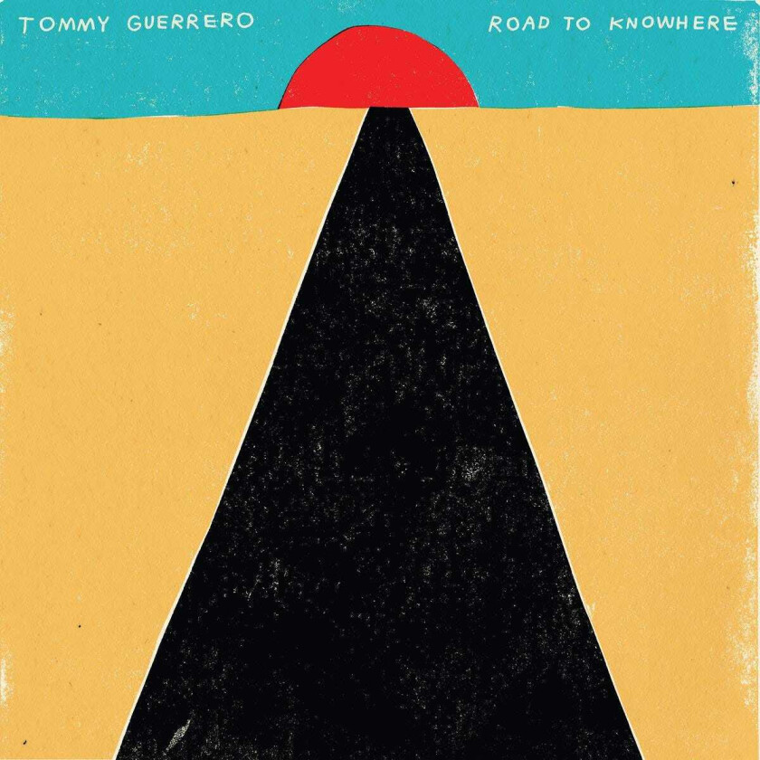 Tommy Guerrero Road To Knowhere LP/Vinyl