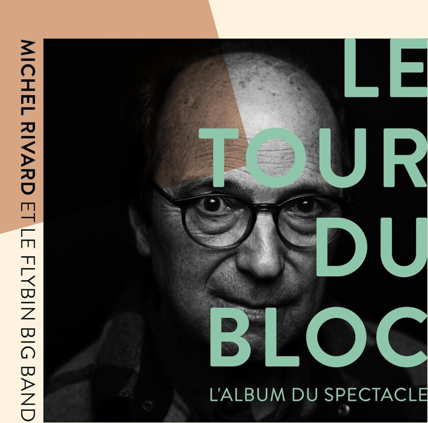 Michel Rivard Le Tour Du Bloc: L'album Du Spectacle CD