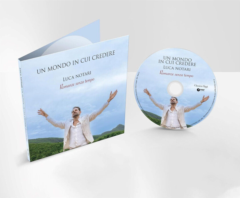 Luca Notari Un Mondo In Cui Credere: Romanze Senza Tempo CD