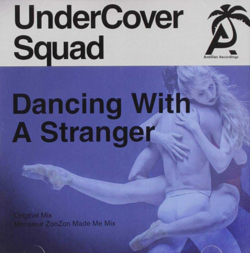 Undercover Squad Dancing With A Stranger CD