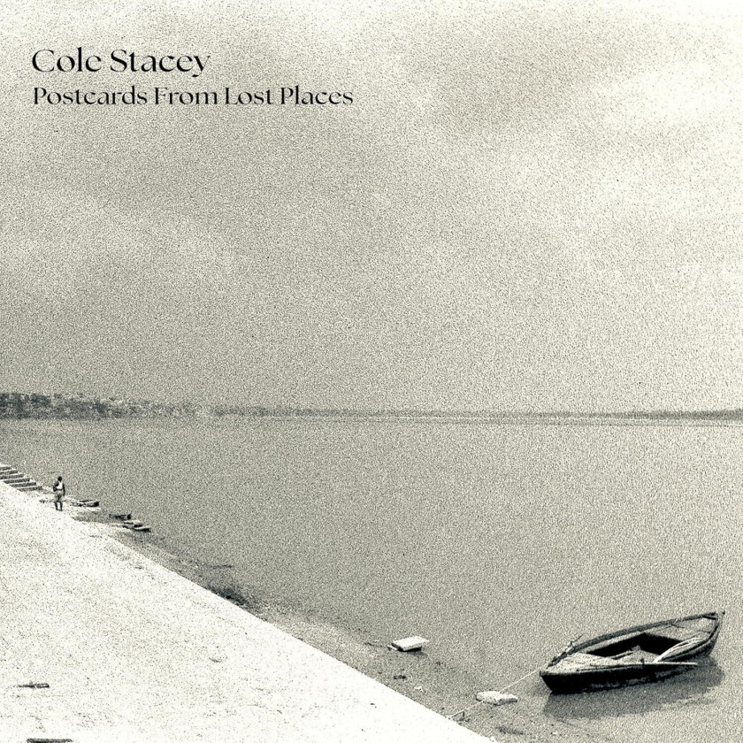 Cole Stacey Postcards From Lost Places CD
