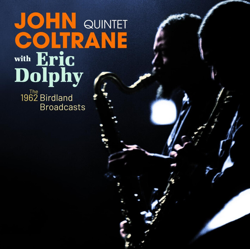John Quintet Coltrane, Eric Dolphy Complete 1962 Birdland Broadcasts CD