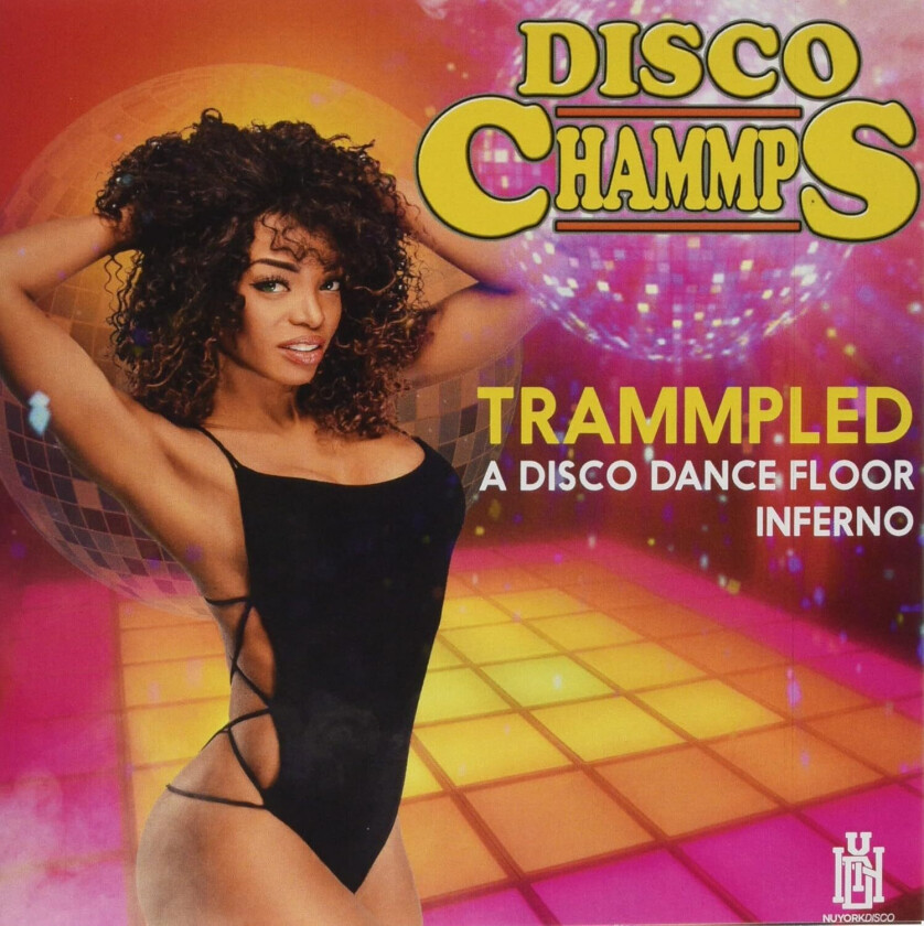 Disco Chammps Trammpled A Disco Dance Floor Inferno CD
