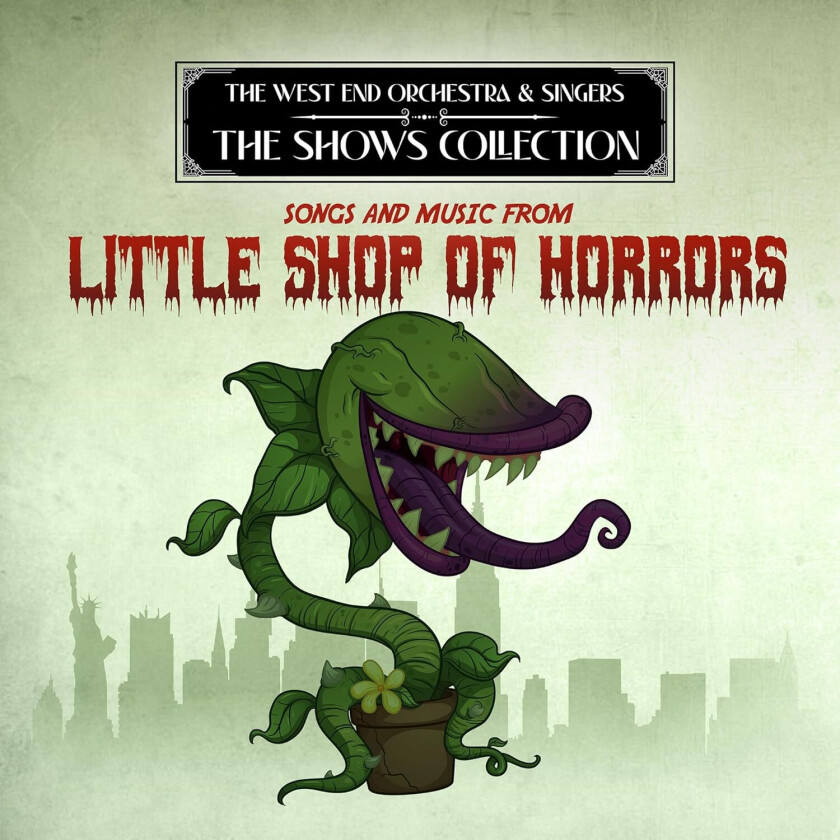 West End Orchestra & Singers Performing Songs & Music From Little Shop CD