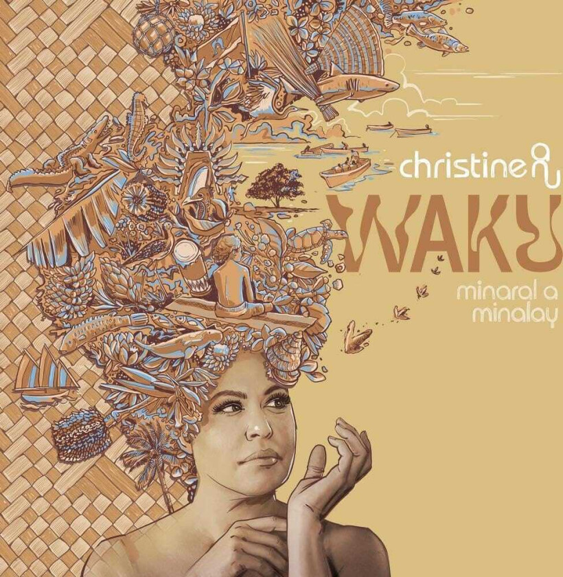 Christine Anu Waku: Minaral A Minalay CD