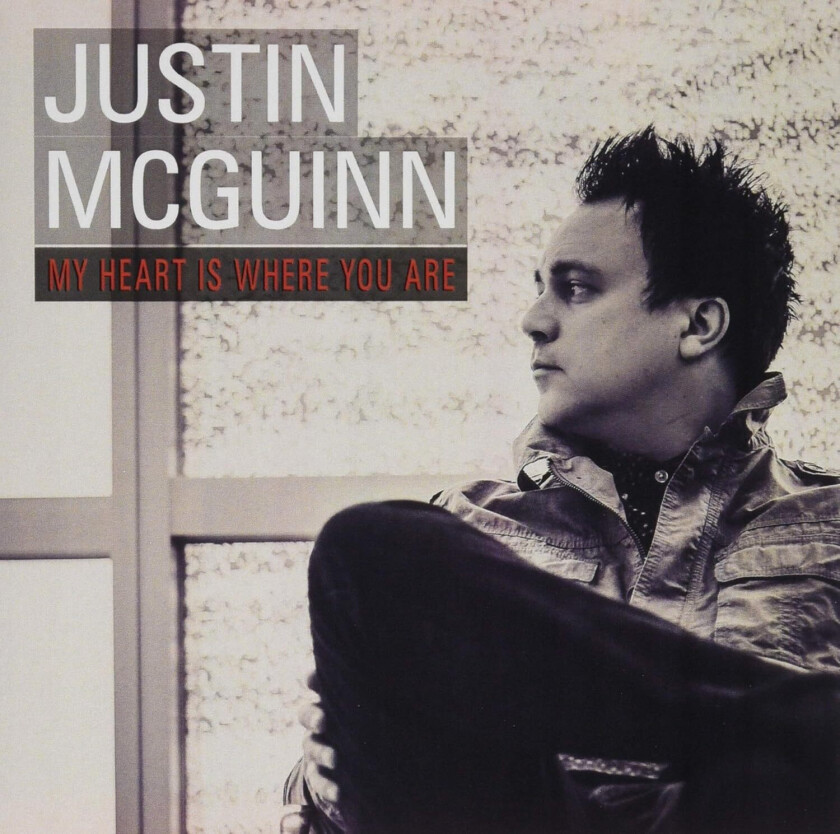 Justin Mcguinn My Heart Is Where You Are CD