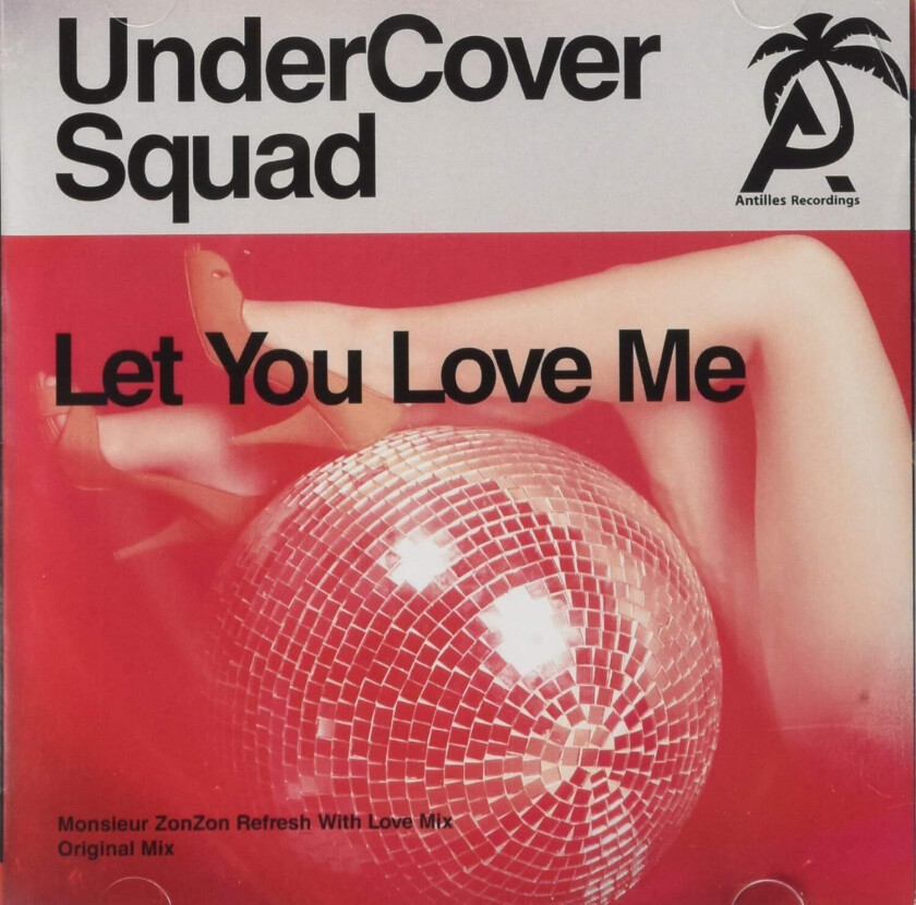 Undercover Squad Let You Love Me CD