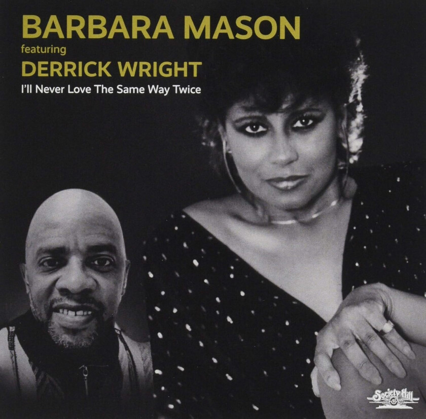 Barbara Mason, Derrick Wright I'll Never Love The Same Way Twice CD