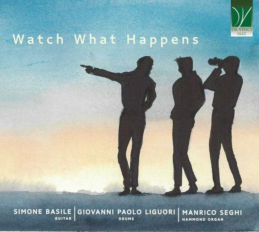 Simone Basile, Manrico Seghi, Giovann Liguori Watch What Happens CD