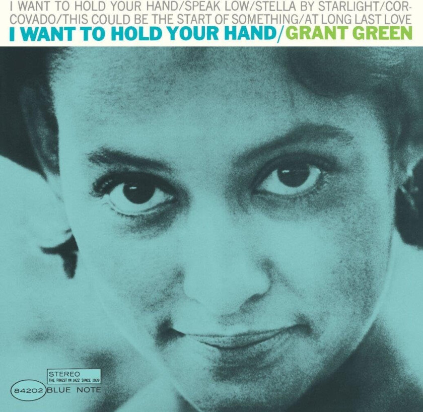 Grant Green I Want To Hold Your Hand CD