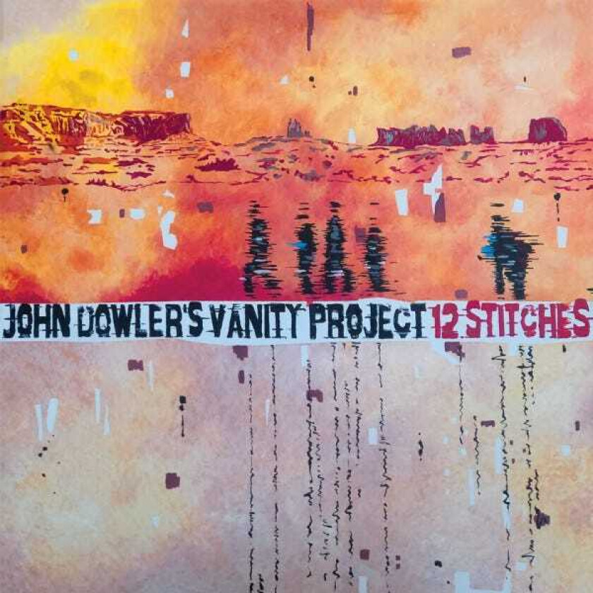 John Dowler, Vanity Project 12 Stitches CD