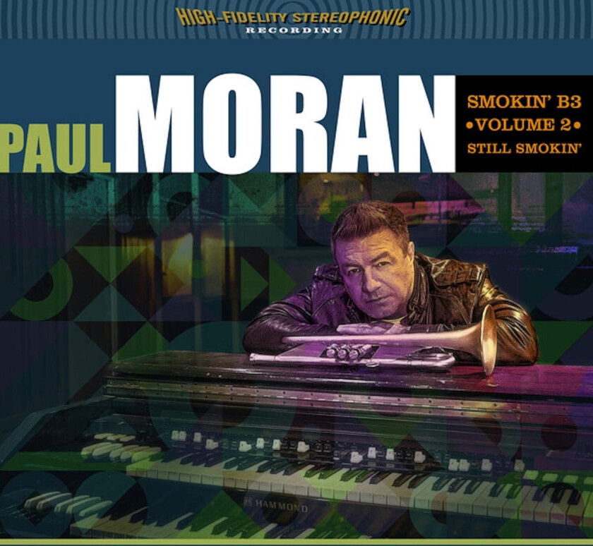 Paul Moran Smokin B3, Vol. 2: Still Smokin' CD