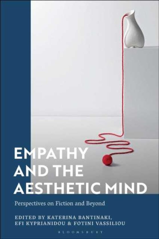 Empathy and the Aesthetic Mind Perspectives on Fiction and Beyond