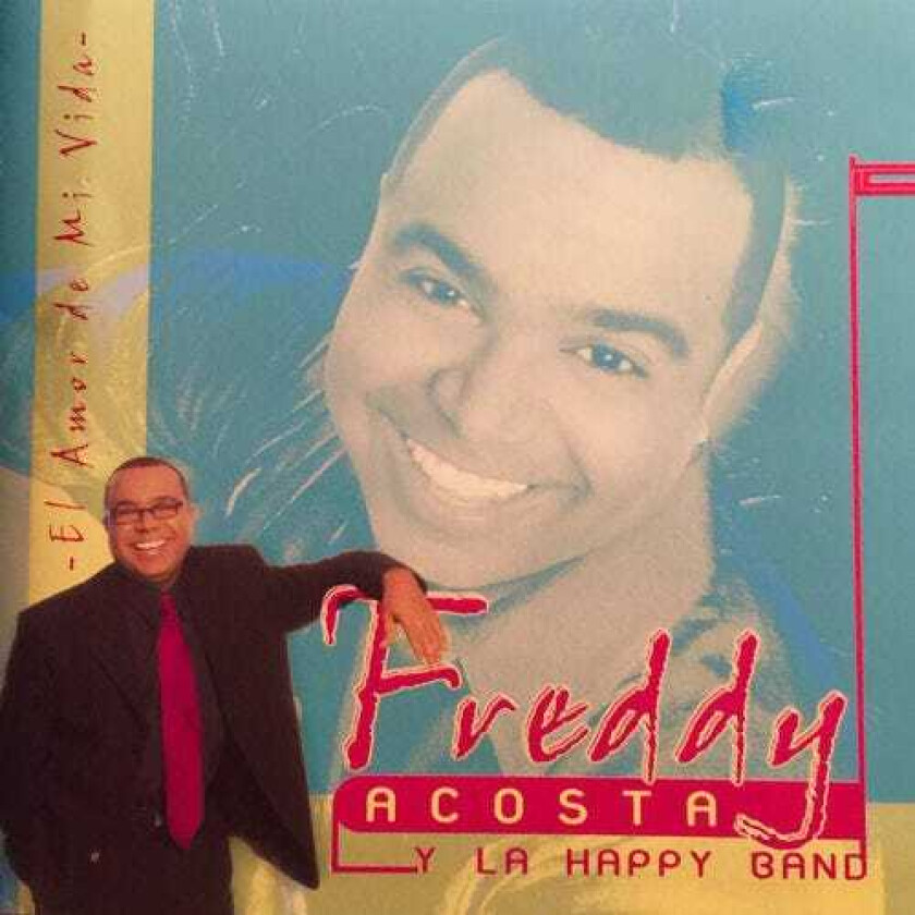 Freddy Acosta, Happy Band Amor De Mi Vida CD