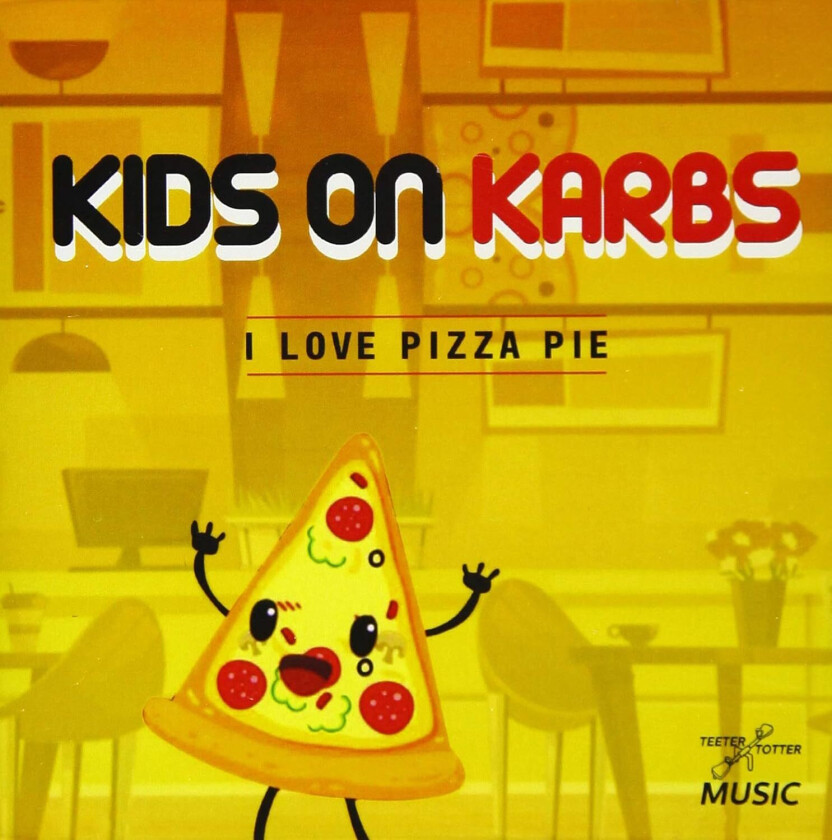 Kids On Karbs I Love Pizza Pie CD