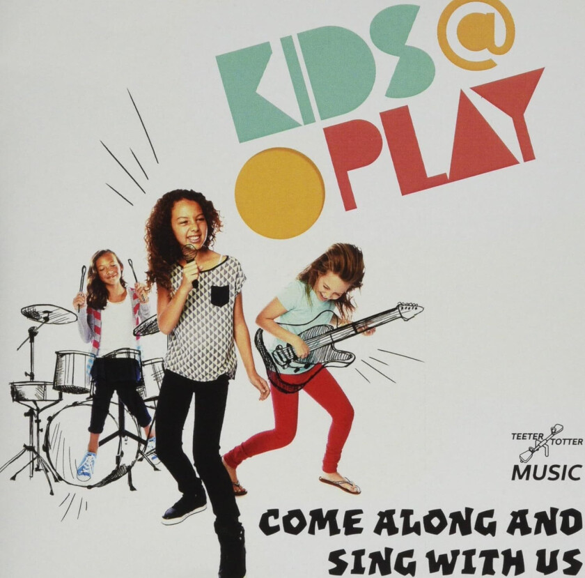 Kids At Play Come Along And Sing With Us CD