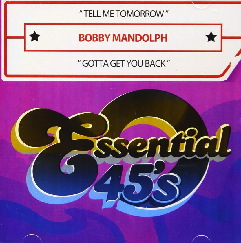 Bobby Mandolph Tell Me Tomorrow / Gotta Get You Back CD