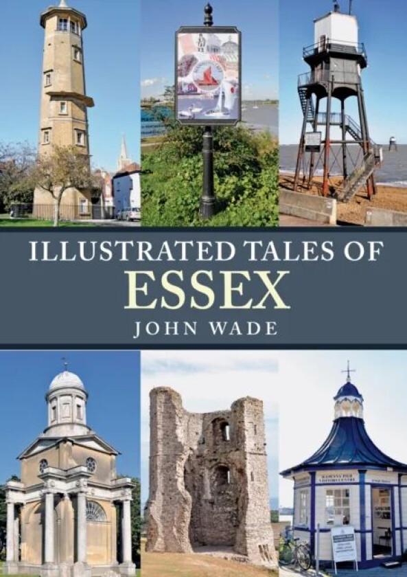 Illustrated Tales of Essex av John Wade