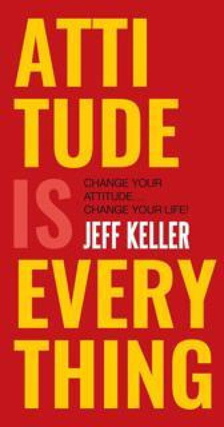 Attitude Is Everything