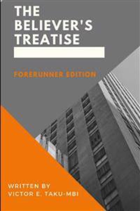 The Believer's Treatise - Forerunner Edition