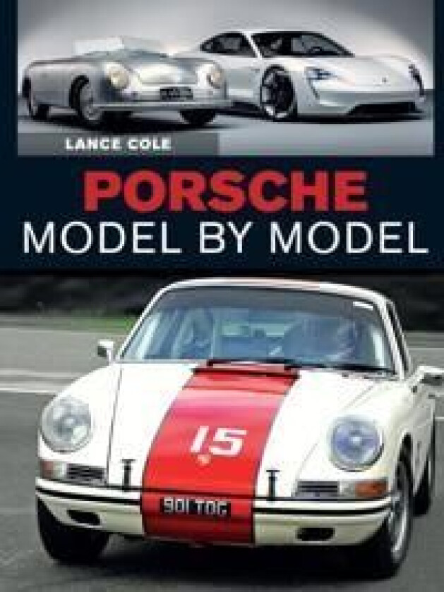 Porsche Model by Model av Lance Cole