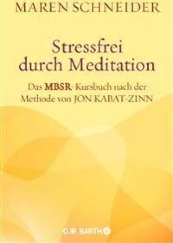Stressfrei durch Meditation