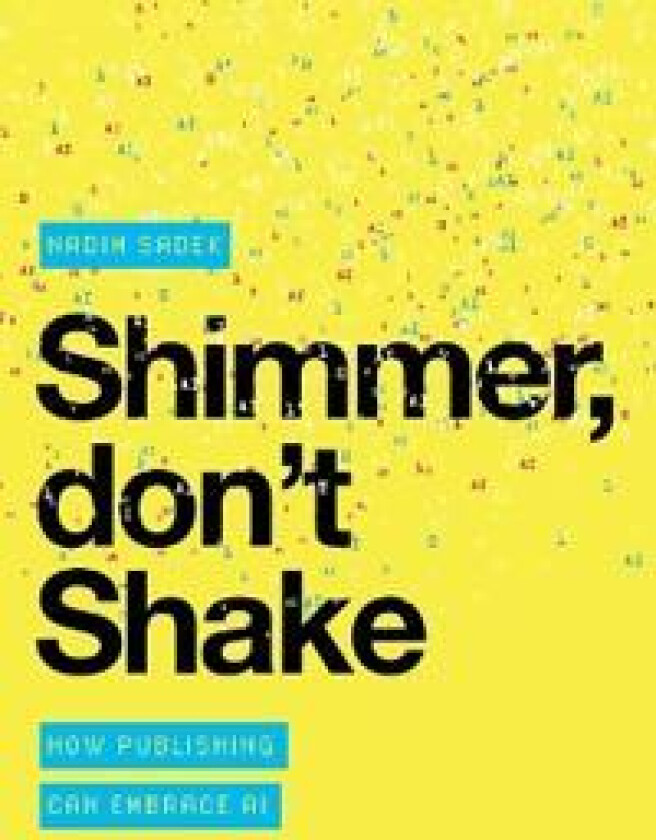 Shimmer, don't Shake