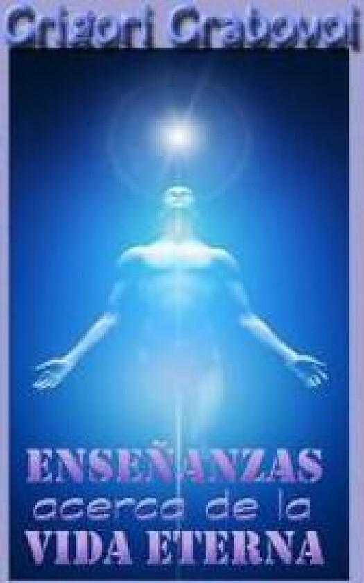 Enseñanzas Acerca de la Vida Eterna