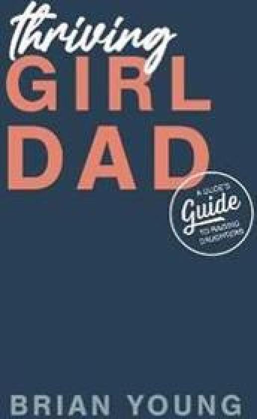 Thriving Girl Dad
