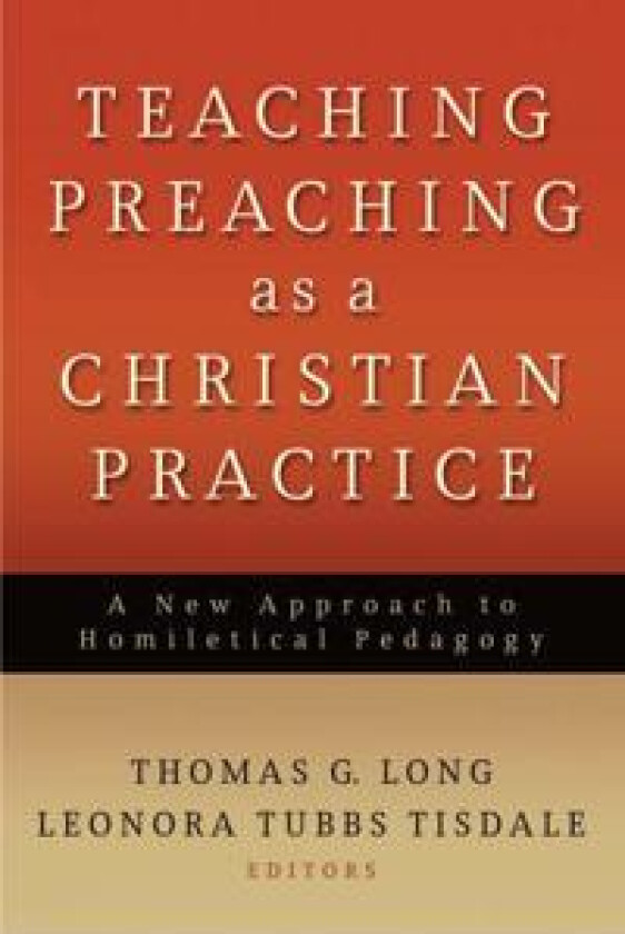 Teaching Preaching as a Christian Practice