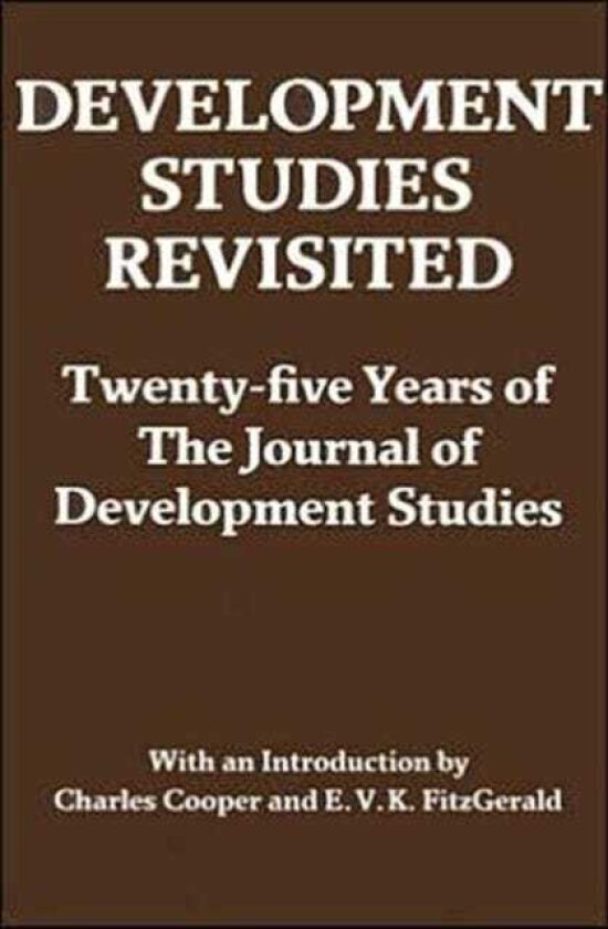 Development Studies Revisited Twentyfive Years of the "Journal of Development Studies"