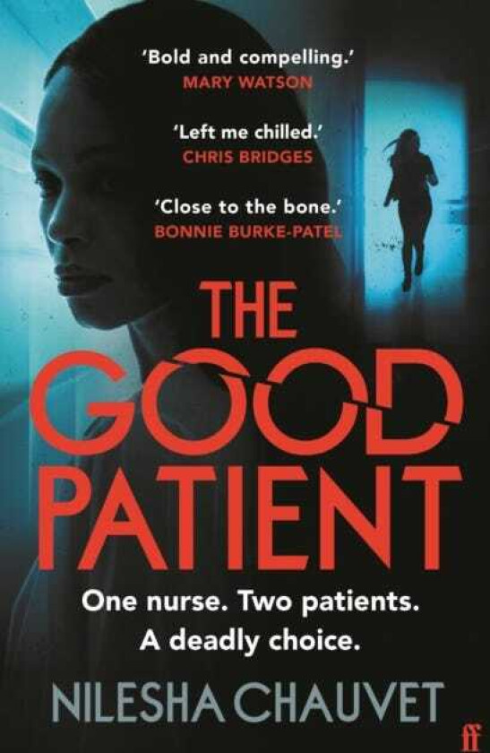 The Good Patient A deliciously dark psychological thriller about an ordinary woman’s extraordinary moral dilemma