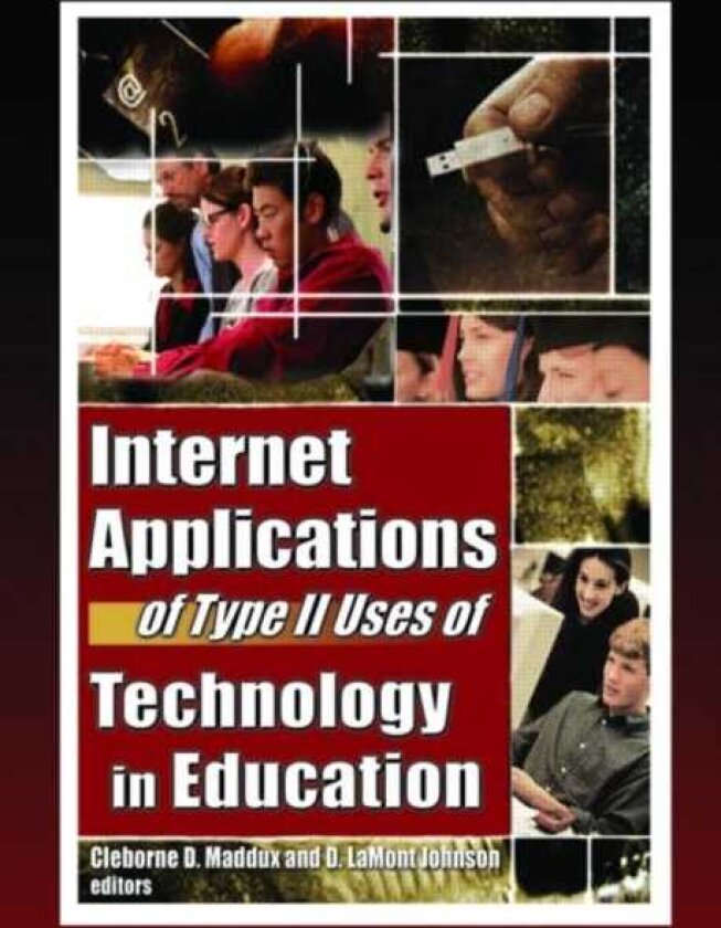 Internet Applications of Type II Uses of Technology in Education