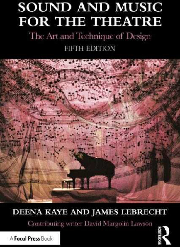 Sound and Music for the Theatre The Art and Technique of Design