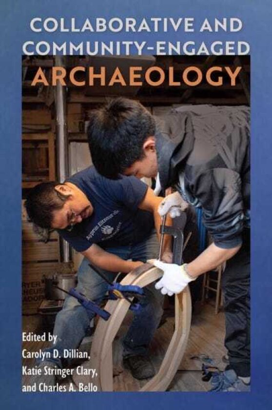 Collaborative and CommunityEngaged Archaeology