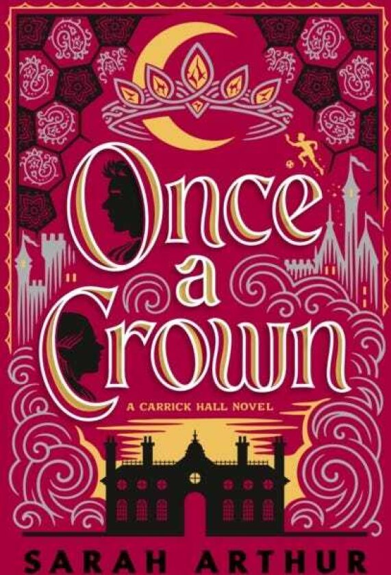 Once a Crown A Carrick Hall Novel, Book 3