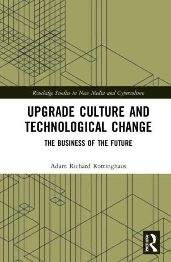 Upgrade Culture and Technological Change The Business of the Future