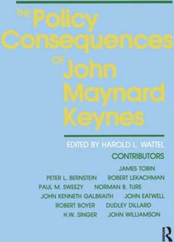 The Policy Consequences of John Maynard Keynes