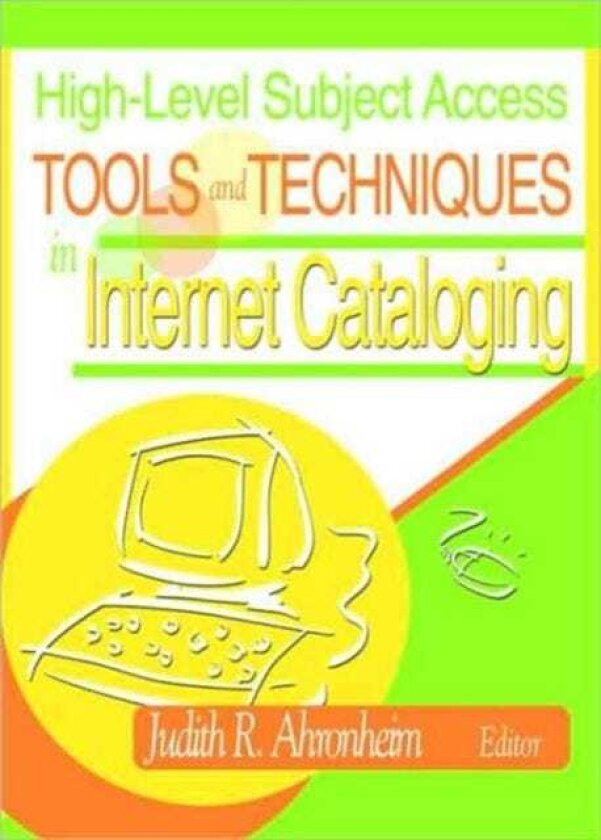 HighLevel Subject Access Tools and Techniques in Internet Cataloging