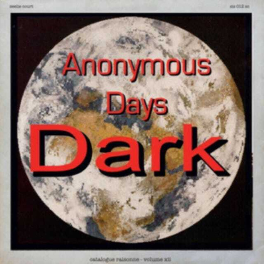 Dark Catalogue Raisonne 12: Anonymous Days Part 1 LP/Vinyl