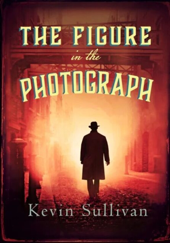 The Figure in the Photograph av Kevin Sullivan