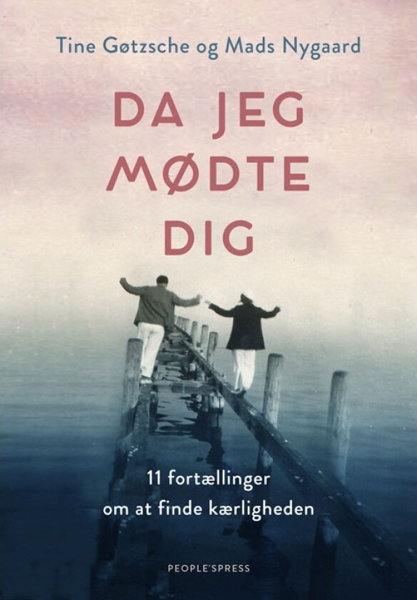 Da jeg mødte dig | Tine Gøtzsche og Mads Nygaard | Språk: Dansk