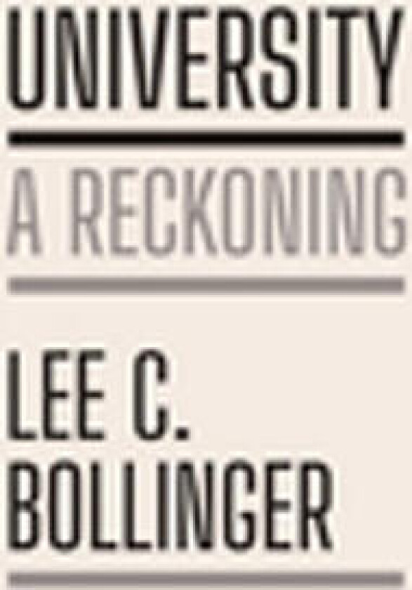 University - Bollinger, Lee C.