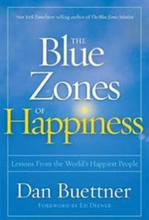 The Blue Zones of Happiness