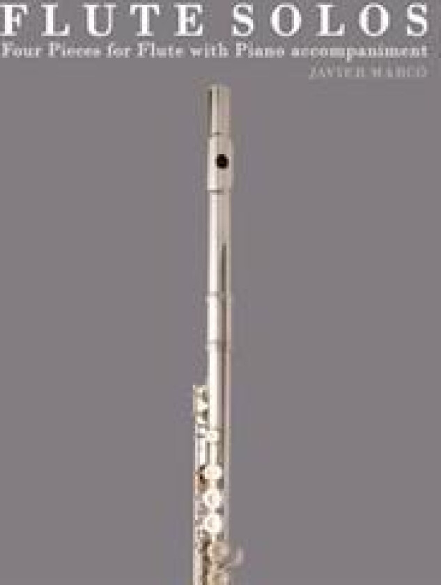 Flute Solos: Four Pieces for Flute with Piano Accompaniment