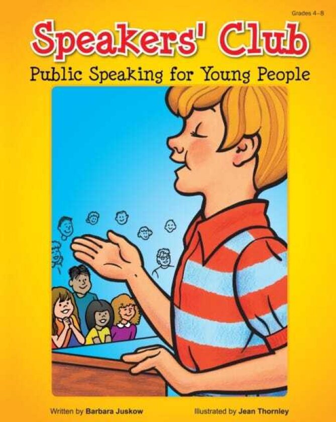 Speakers' Club Public Speaking for Young People (Grades 48)