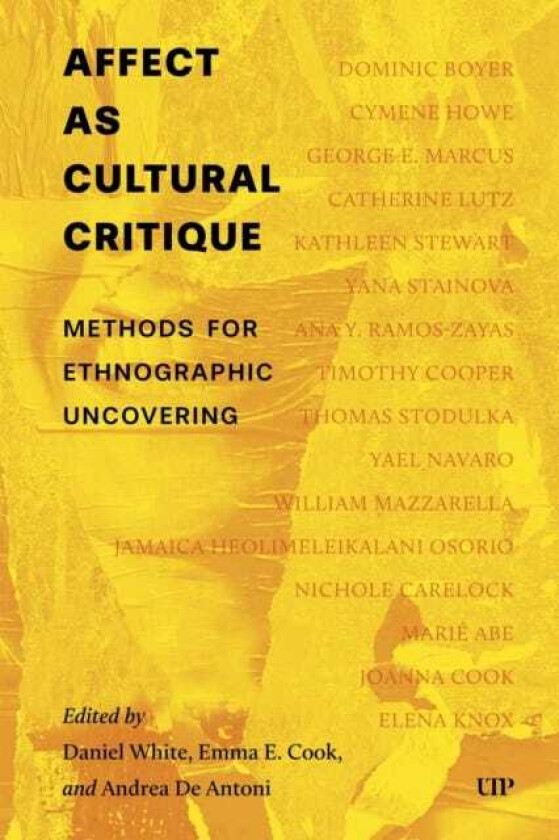 Affect As Cultural Critique Methods for Ethnographic Uncovering
