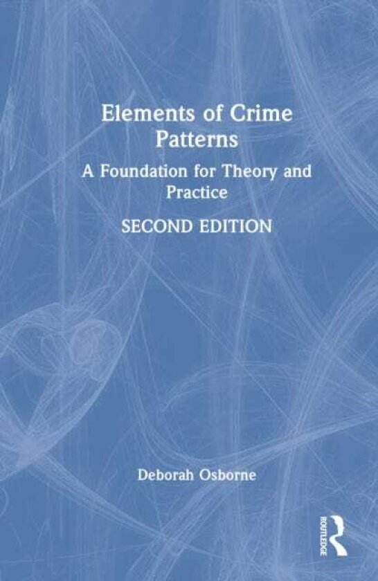Elements of Crime Patterns A Foundation for Theory and Practice