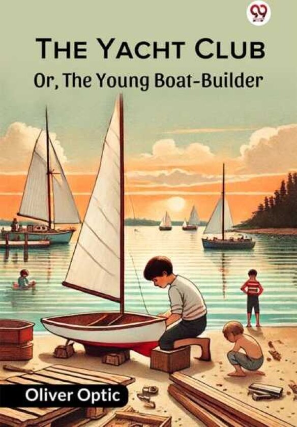 The Yacht Club Or, The Young BoatBuilder