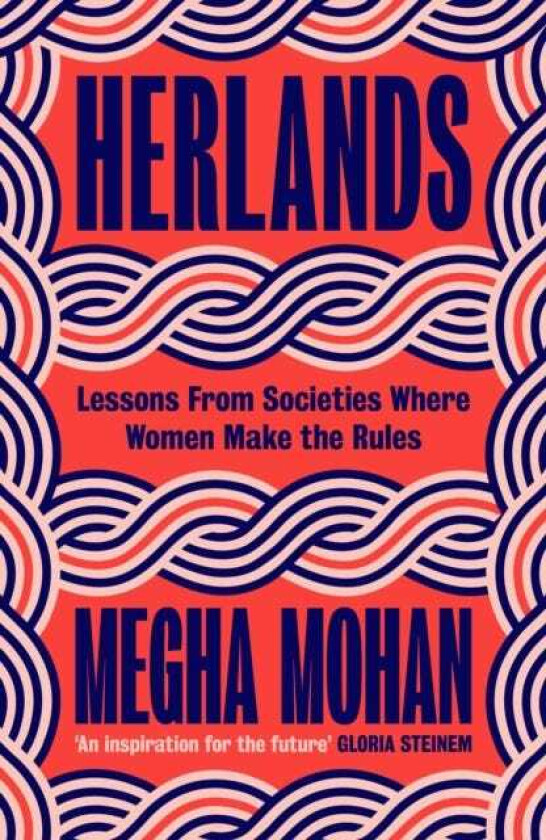 Herlands Lessons From Societies Where Women Make the Rules